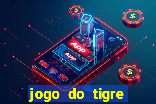 jogo do tigre minimo 1 real